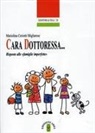 Mariolina Ceriotti Migliarese - Cara Dottoressa... Risposte alle 'famiglie imperfette'
