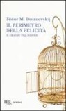 Fëdor Dostoevskij - Il perimetro della felicità «Il grande inquisitore»