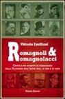 Vittorio Emiliani - Romagnoli e romagnolacci. Centro e più ritratti di personaggi della Romagna dell'altro ieri, di ieri e di oggi