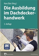 Marti Amann, Christop Aufderbeck, Hans u a Dürr, Han Dürr, Hans Dürr - Die Ausbildung im Dachdeckerhandwerk