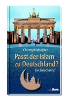 Christoph Morgner - Passt der Islam zu Deutschland?