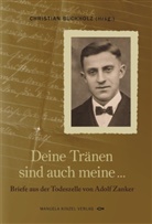Adolf Zanker, Christia Buchholz, Christian Buchholz - Deine Tränen sind auch meine ...