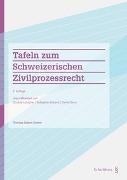 Thomas Sutter-Somm - Tafeln zum Schweizerischen Zivilprozessrecht