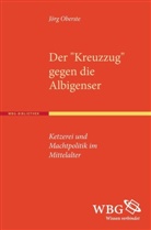Jörg Oberste - Der 'Kreuzzug' gegen die Albigenser
