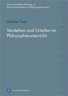 Christian Thein - Verstehen und Urteilen im Philosophieunterricht