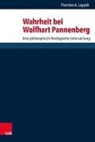 Thorsten A Leppek, Thorsten A. Leppek, Christine Axt-Piscalar, Ferg, David Fergusson, Christian Tietz... - Wahrheit bei Wolfhart Pannenberg