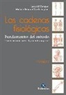 Las cadenas fisiológicas. Tomo I. Fundamentos del método: Tronco, columna cervical y miembro superior