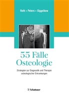 Klau M Peters, Klaus M. Peters, Andreas Roth, Heide Siggelkow - 55 Fälle Osteologie