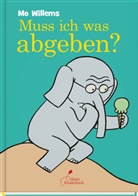 Mo Willems - Muss ich was abgeben?