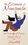 Kaushik - The Essence of Nonsense