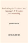 Michael Brady - Reviewing the Reviewer's of Keynes's A Treatise on Probability
