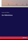 Gustav von Moser - Der Bibliothekar