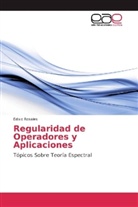 Edixo Rosales - Regularidad de Operadores y Aplicaciones