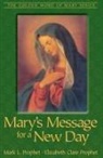 Elizabeth Clare Prophet, Mark L. Prophet - Mary's Message for a New Day