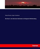 Eugen Gradmann, Eduar Paulus, Eduard Paulus - Die Kunst- und altertums-Denkmale im Königreich Württemberg