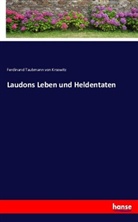 Ferdinand Taubmann von Krsowitz - Laudons Leben und Heldentaten
