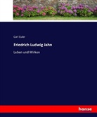 Carl Euler - Friedrich Ludwig Jahn