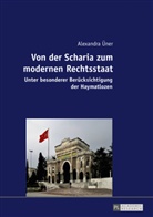Alexandra Üner, Alexandra Deniz Üner - Von der Scharia zum modernen Rechtsstaat