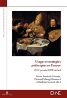Marie Bouhaïk-Gironès, Tatiana Debbagi Baranova, Nathalie Szczech - Usages et stratégies polémiques en Europe