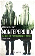 Agustín Martínez - Monteperdido - Das Dorf der verschwundenen Mädchen