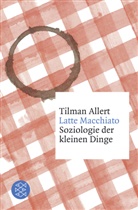 Tilman Allert, Tilman (Prof. Dr.) Allert - Latte Macchiato