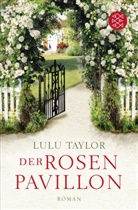 Lulu Taylor - Der Rosenpavillon