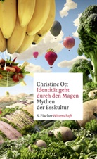 Christine Ott, Christine (Prof. Dr.) Ott - Identität geht durch den Magen