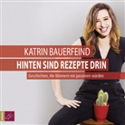 Katrin Bauerfeind, Katrin Bauerfeind - Hinten sind Rezepte drin, 4 Audio-CDs (Audio book)