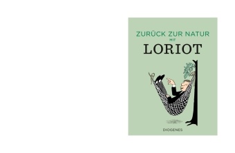  Loriot, Susanne von Bülow, Peter Geyer, OA Krimmel - Zurück zur Natur mit Loriot