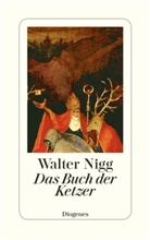 Walter Nigg - Das Buch der Ketzer