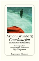 Arnon Grünberg, Ilij Trojanow, Ilija Trojanow - Couchsurfen und andere Schlachten