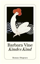 Barbara Vine - Kindes Kind