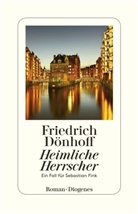 Friedrich Dönhoff - Heimliche Herrscher