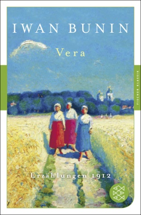 Iwan Bunin, Thoma Grob, Thomas Grob, Thoma Grob (Prof. Dr.) - Vera - Erzählungen 1912