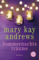 Mary Kay Andrews - Sommernachtsträume