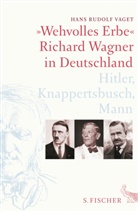 Hans R Vaget, Hans R. Vaget, Hans Rudolf Vaget, Hans Rudolf (Prof. Dr.) Vaget - "Wehvolles Erbe"