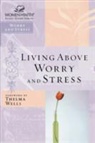 Thomas, Nelson P Thomas, Thomas Nelson - Living Above Worry and Stress