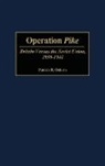 Patrick Osborn - OPERATION PIKE