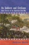 Ambrose Bierce - On Soldiers and Civilians - Short Stories of the American Civil War