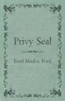 Ford Madox Ford - Privy Seal