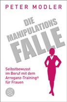 Peter Modler, Peter (Dr.) Modler - Die Manipulationsfalle