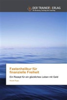 Nicole Rupp - Fastenheilkur für finanzielle Freiheit