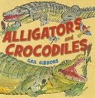 Gail Gibbons, Gail/ Gibbons Gibbons, Gail Gibbons, Christina Moore - Alligators and Crocodiles