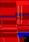 A. Sicklinger - Collimazioni. Frediani + Gasser architettura. Ediz. italiana e inglese