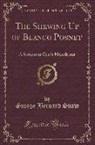 George Bernard Shaw - The Shewing Up of Blanco Posnet