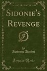 Alphonse Daudet - Sidonie's Revenge (Classic Reprint)