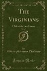 William Makepeace Thackeray - The Virginians, Vol. 3 of 3