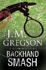 J. M. Gregson, J.m. Gregson - Backhand Smash