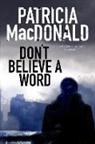 Patricia MacDonald - Don''t Believe a Word