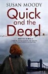 Susan Moody - Quick and the Dead